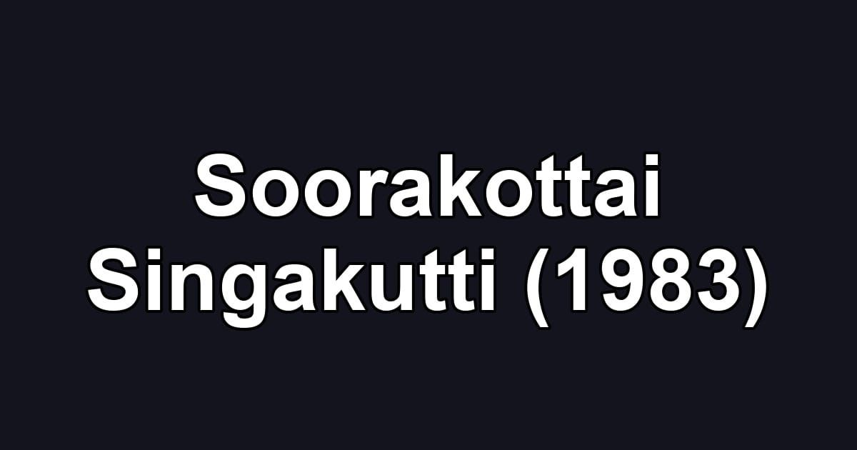 Soorakottai Singakutti (1983)