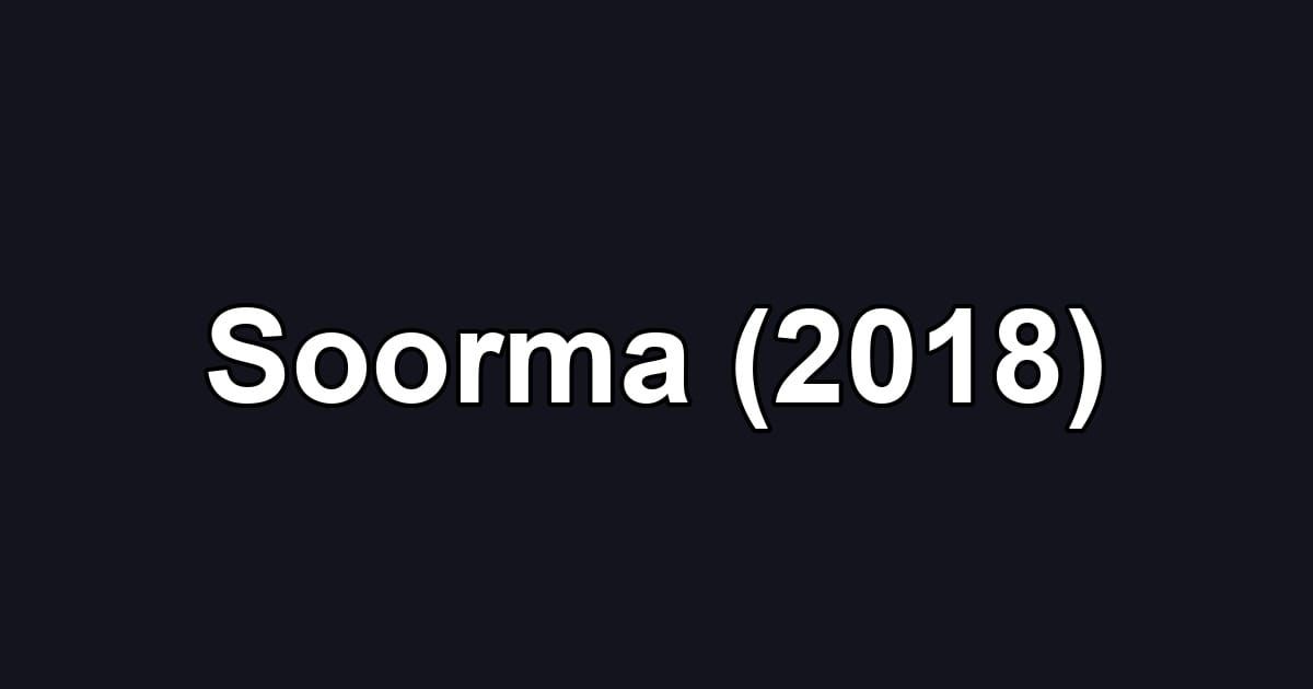 Soorma (2018)