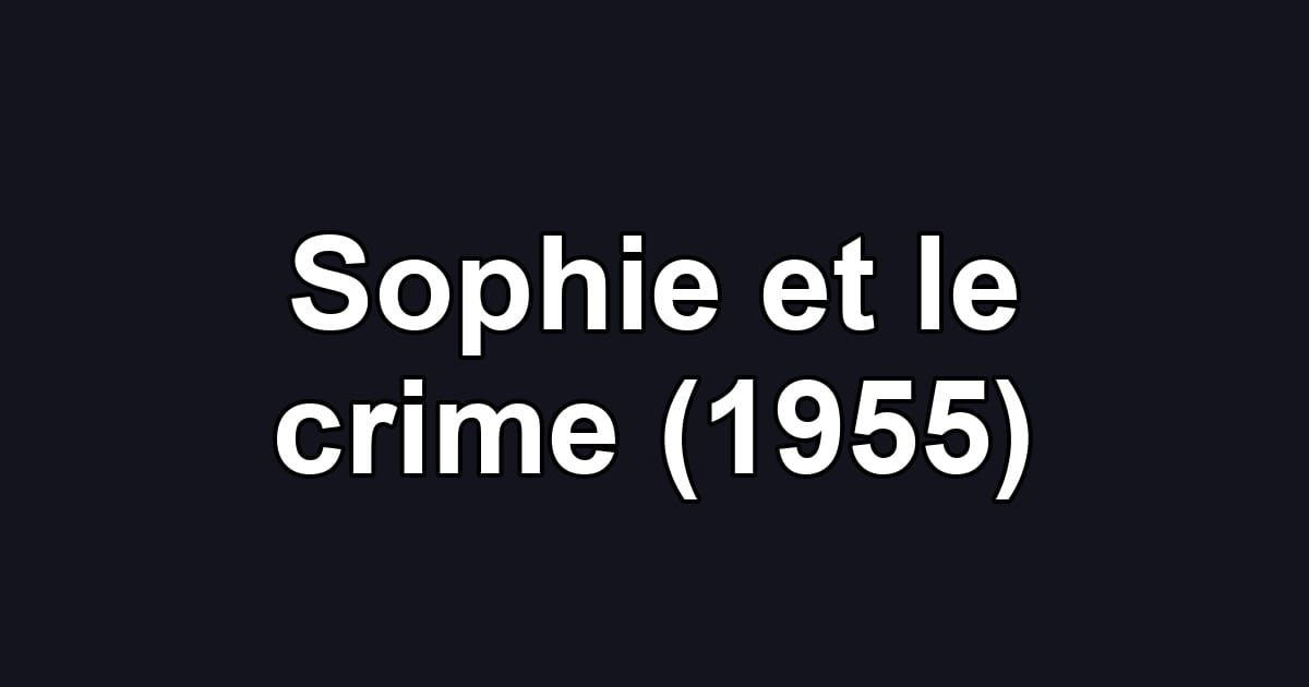 Sophie et le crime (1955)