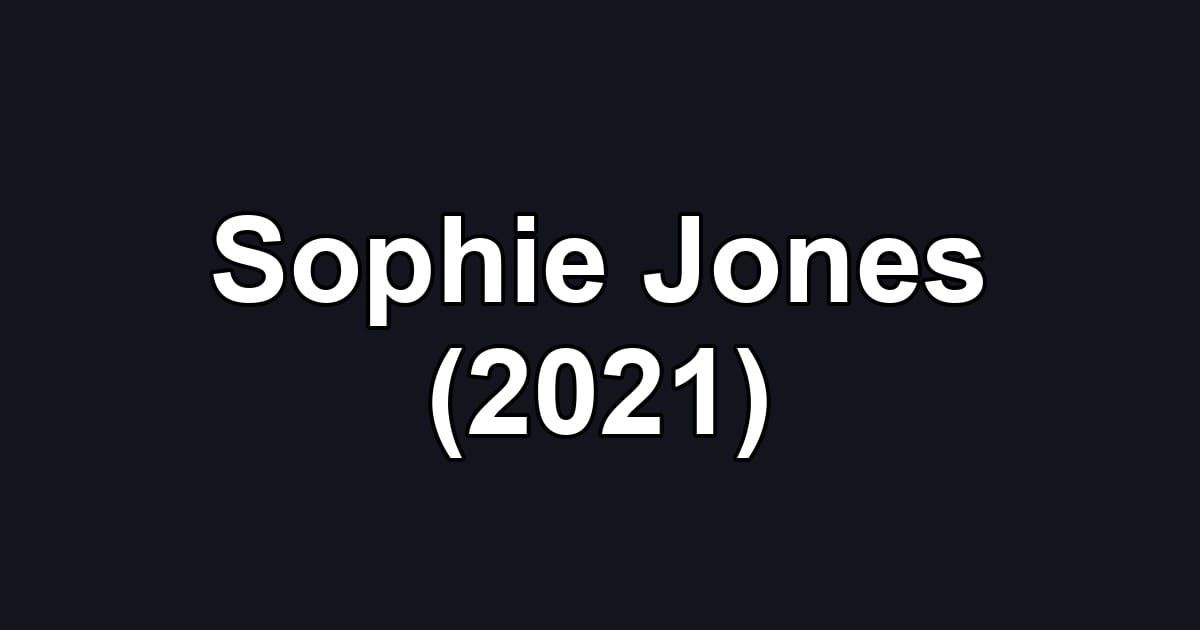 Sophie Jones (2021)
