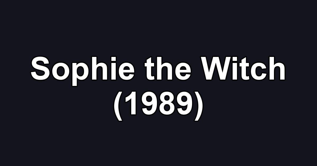 Sophie the Witch (1989)