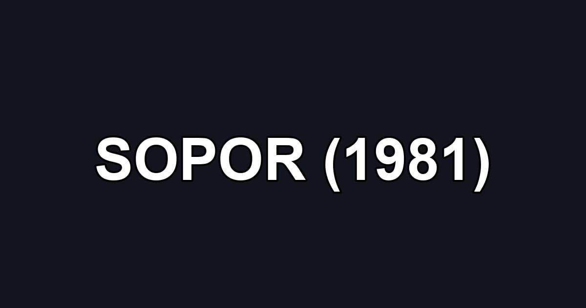 SOPOR (1981)