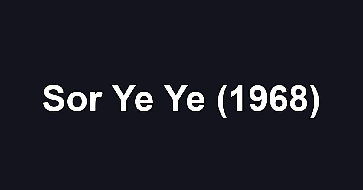 Sor Ye Ye (1968)