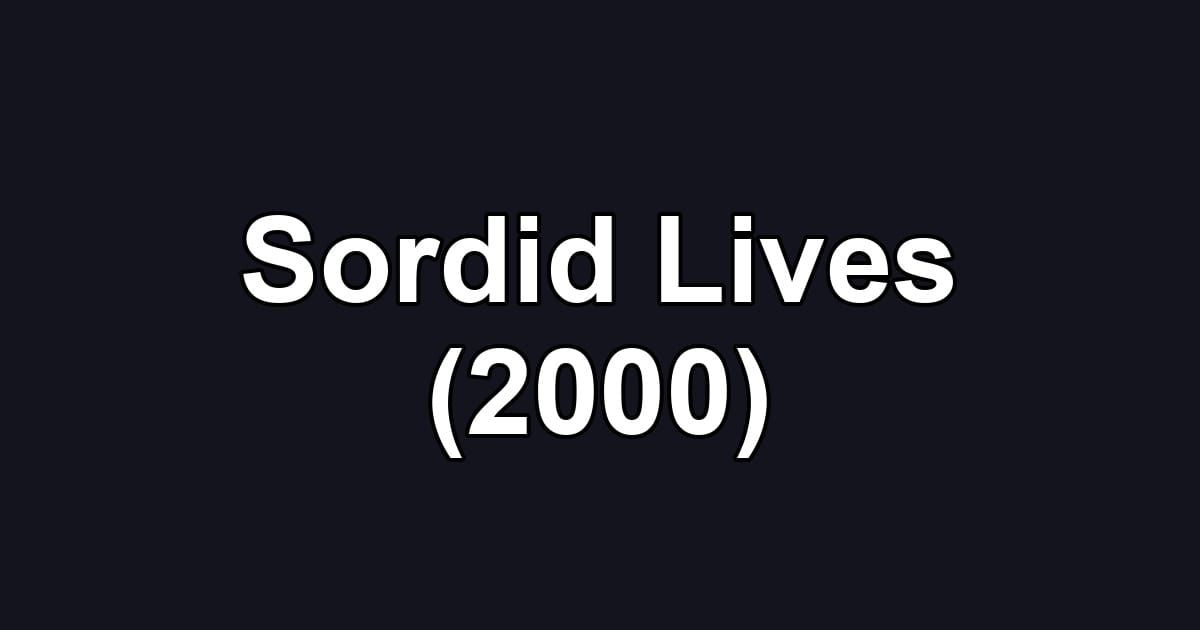 Sordid Lives (2000)