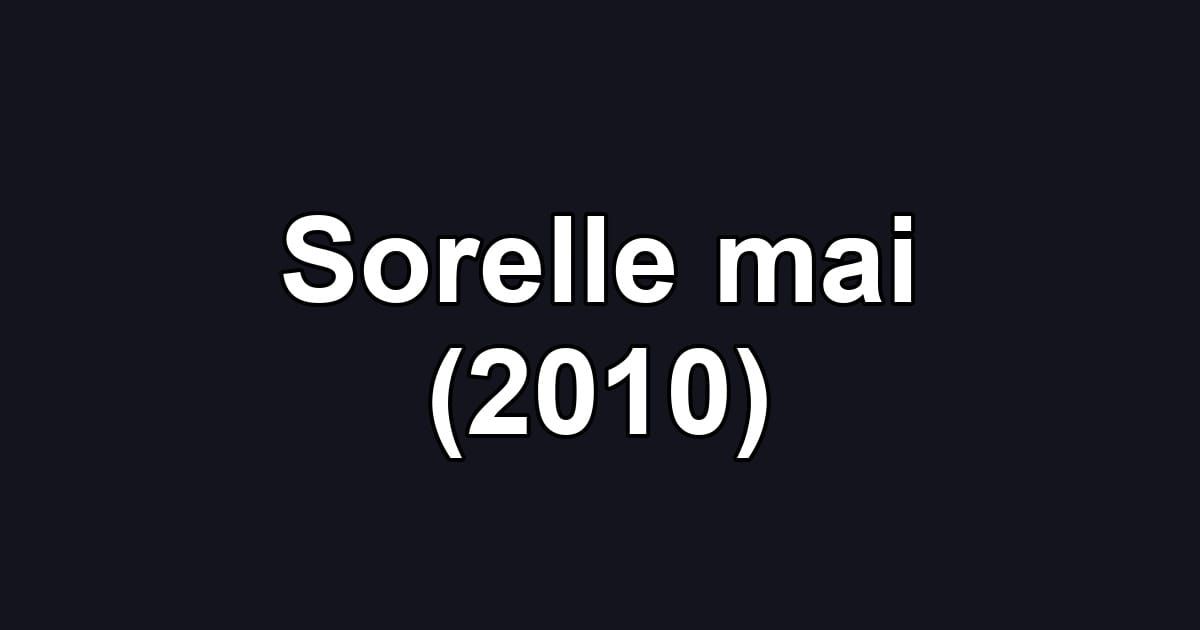 Sorelle mai (2010)