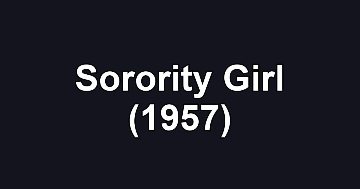 Sorority Girl (1957)