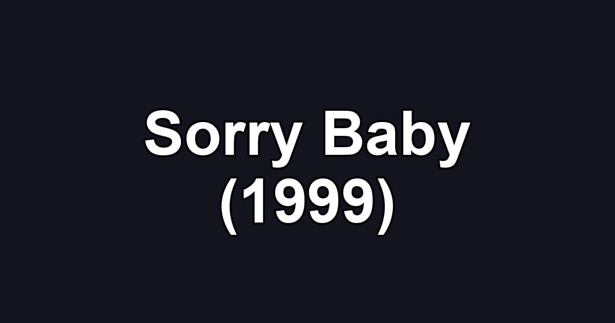 Sorry Baby (1999)