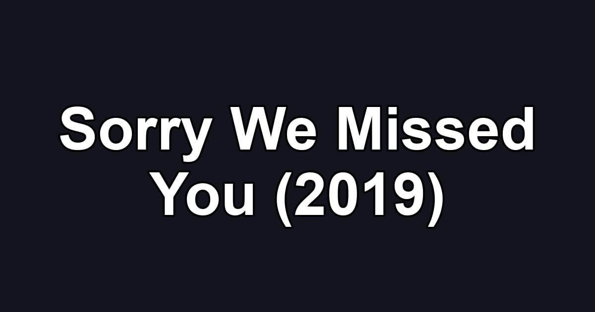 Sorry We Missed You (2019)