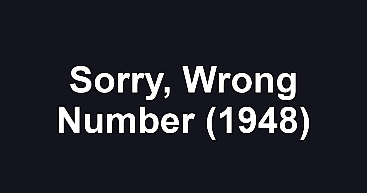 Sorry, Wrong Number (1948)