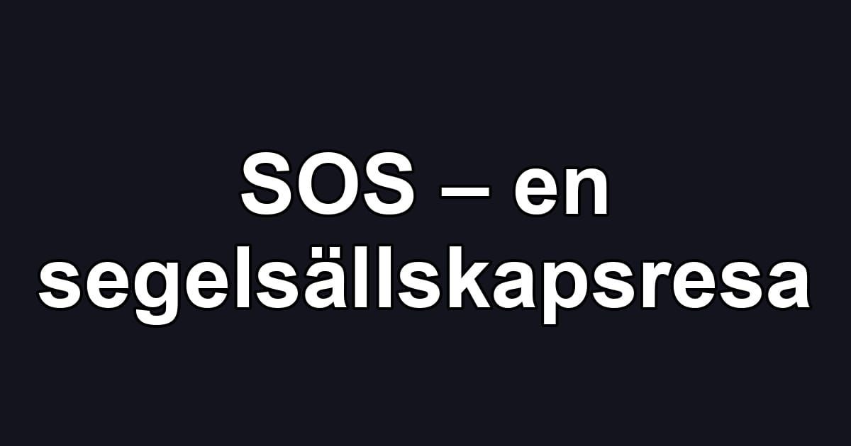SOS – en segelsällskapsresa