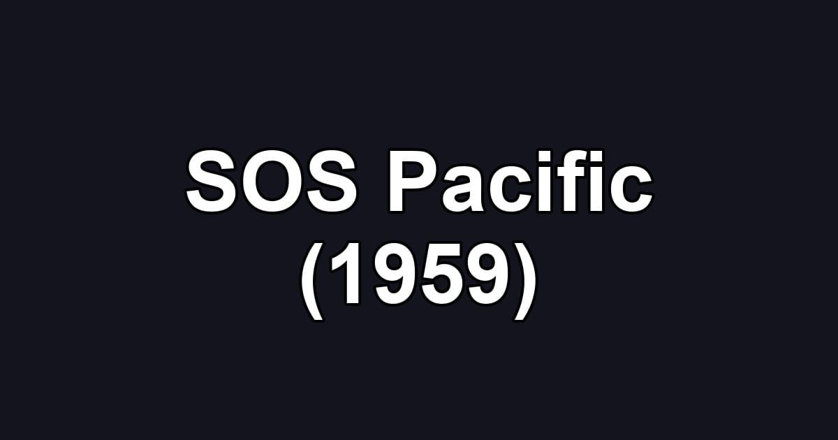 SOS Pacific (1959)