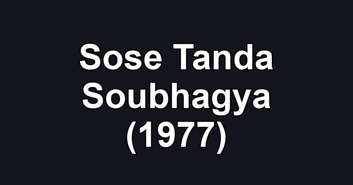Sose Tanda Soubhagya (1977)