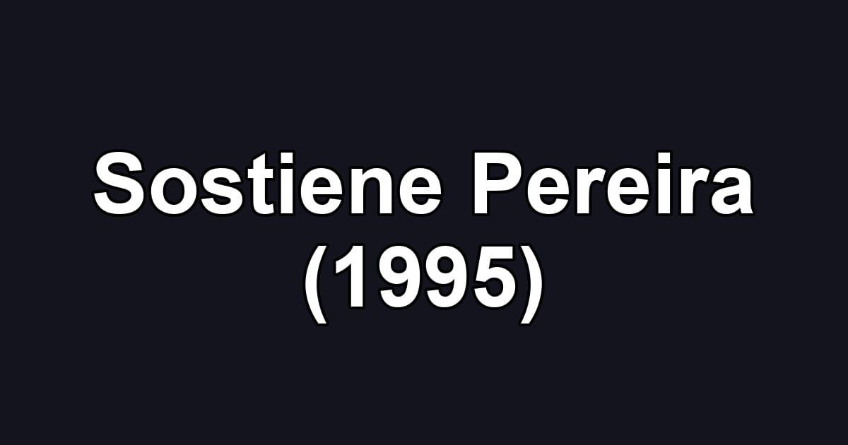 Sostiene Pereira (1995)