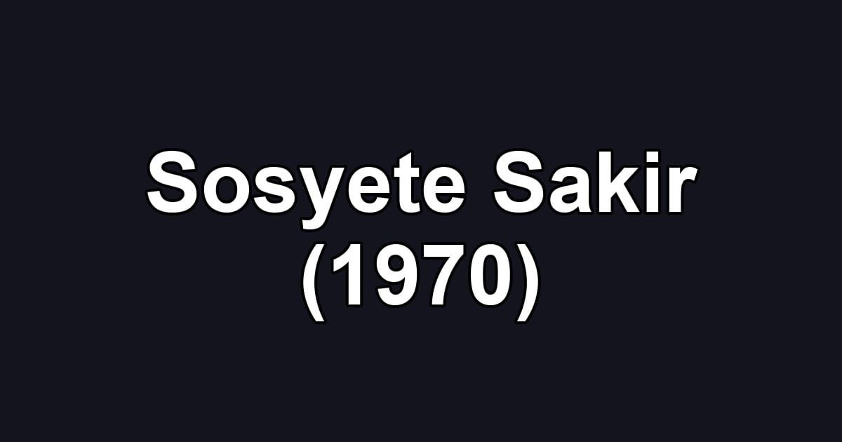 Sosyete Sakir (1970)