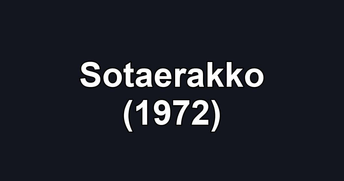 Sotaerakko (1972)
