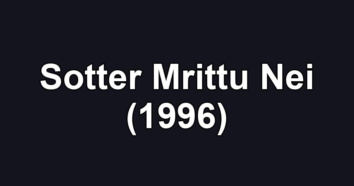 Sotter Mrittu Nei (1996)