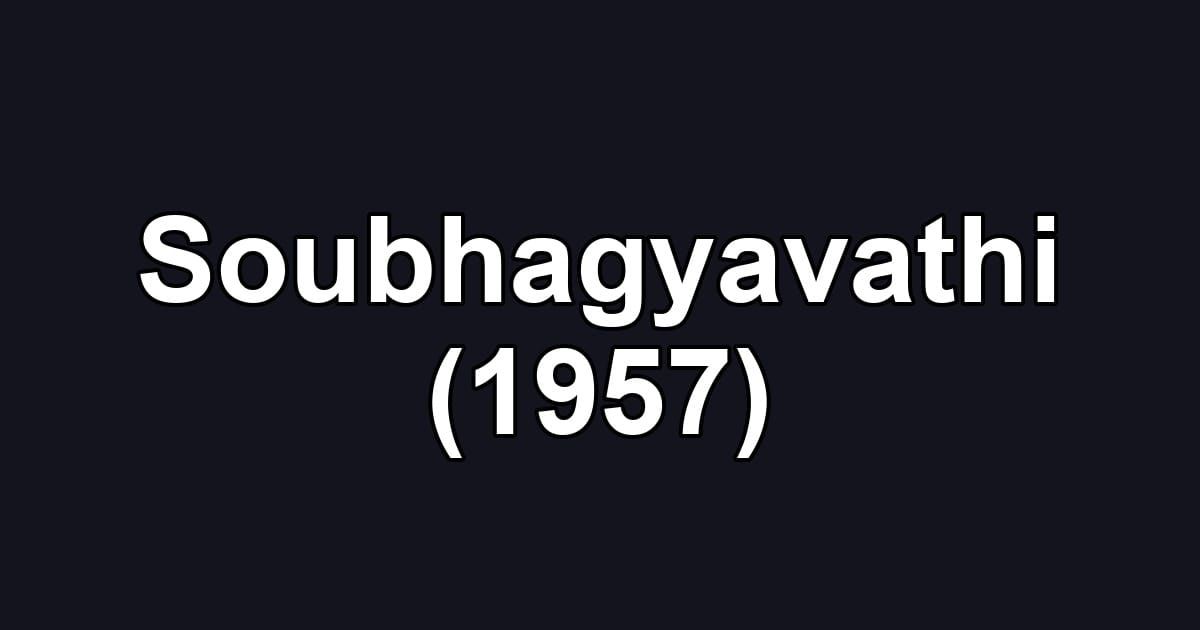 Soubhagyavathi (1957)