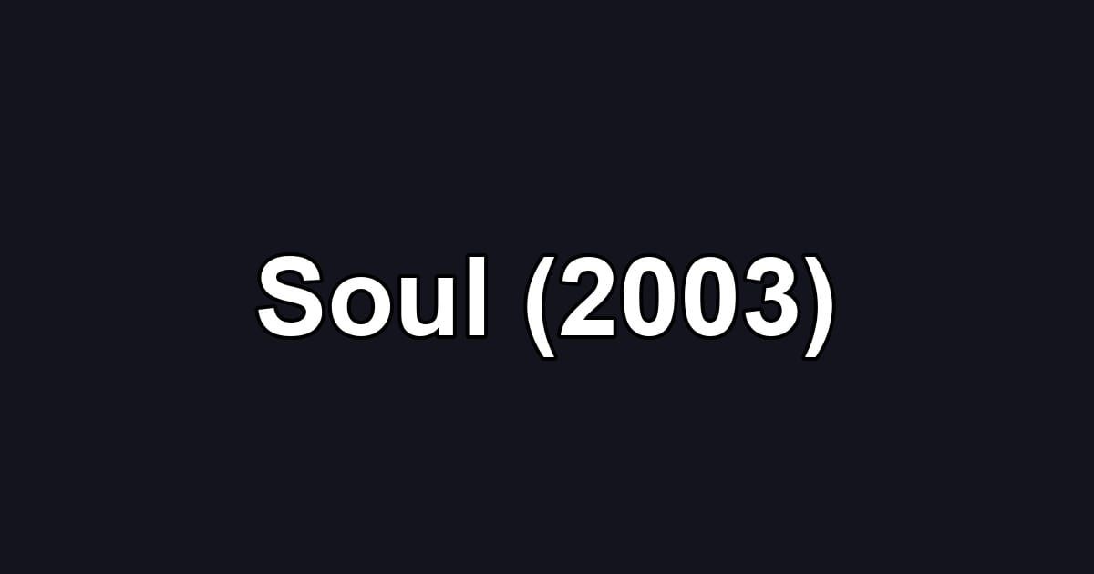 Soul (2003)