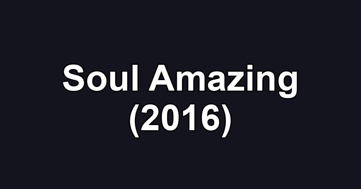 Soul Amazing (2016)