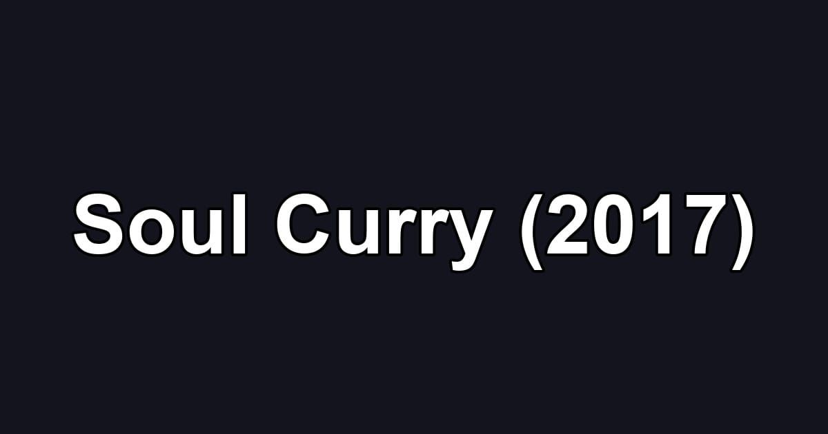 Soul Curry (2017)
