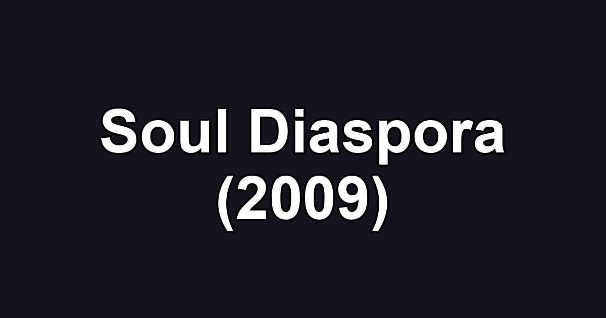 Soul Diaspora (2009)