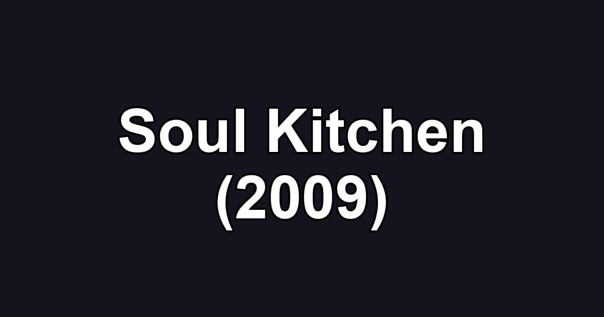 Soul Kitchen (2009)