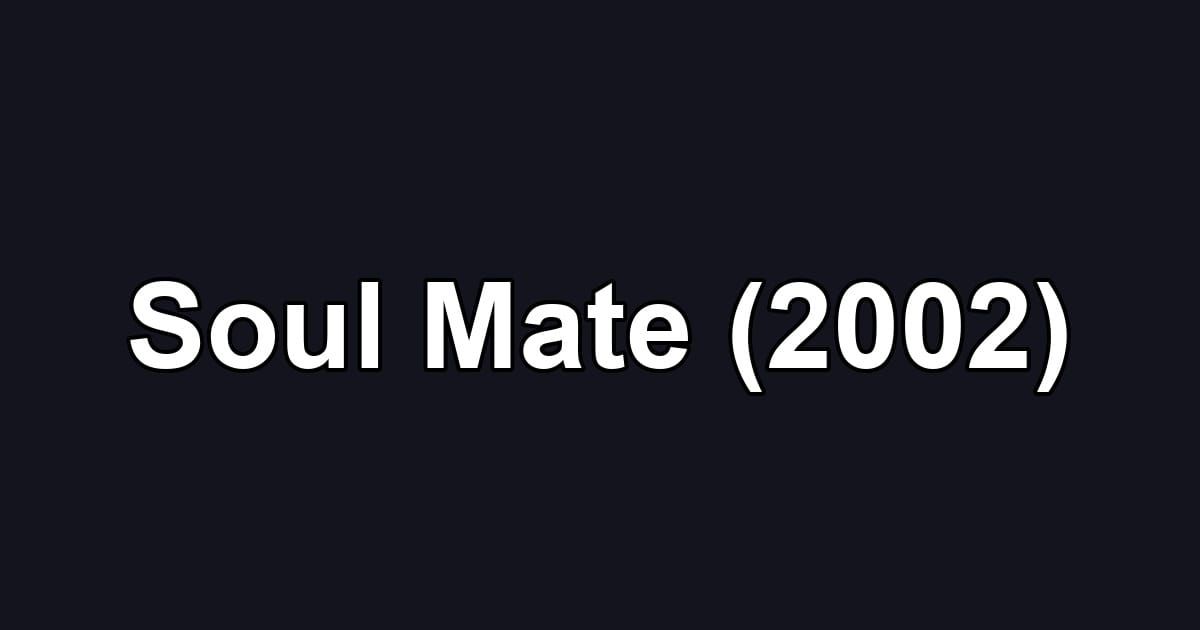 Soul Mate (2002)
