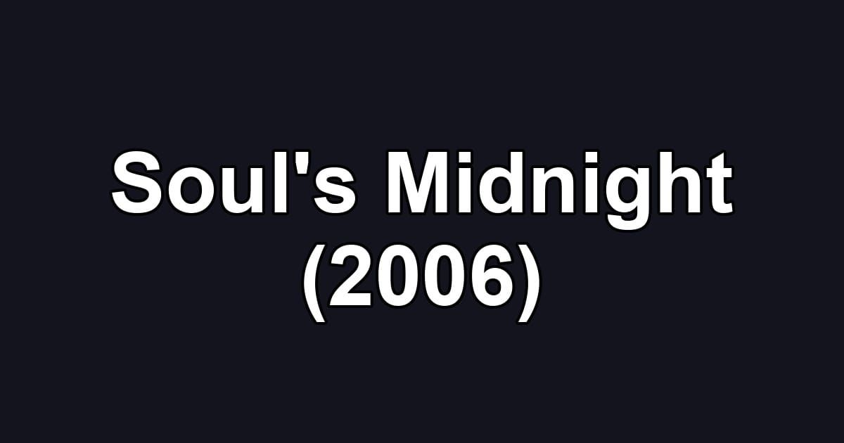 Soul's Midnight (2006)