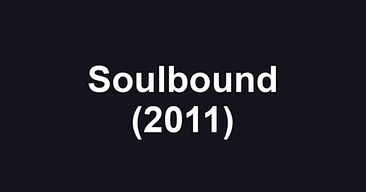 Soulbound (2011)
