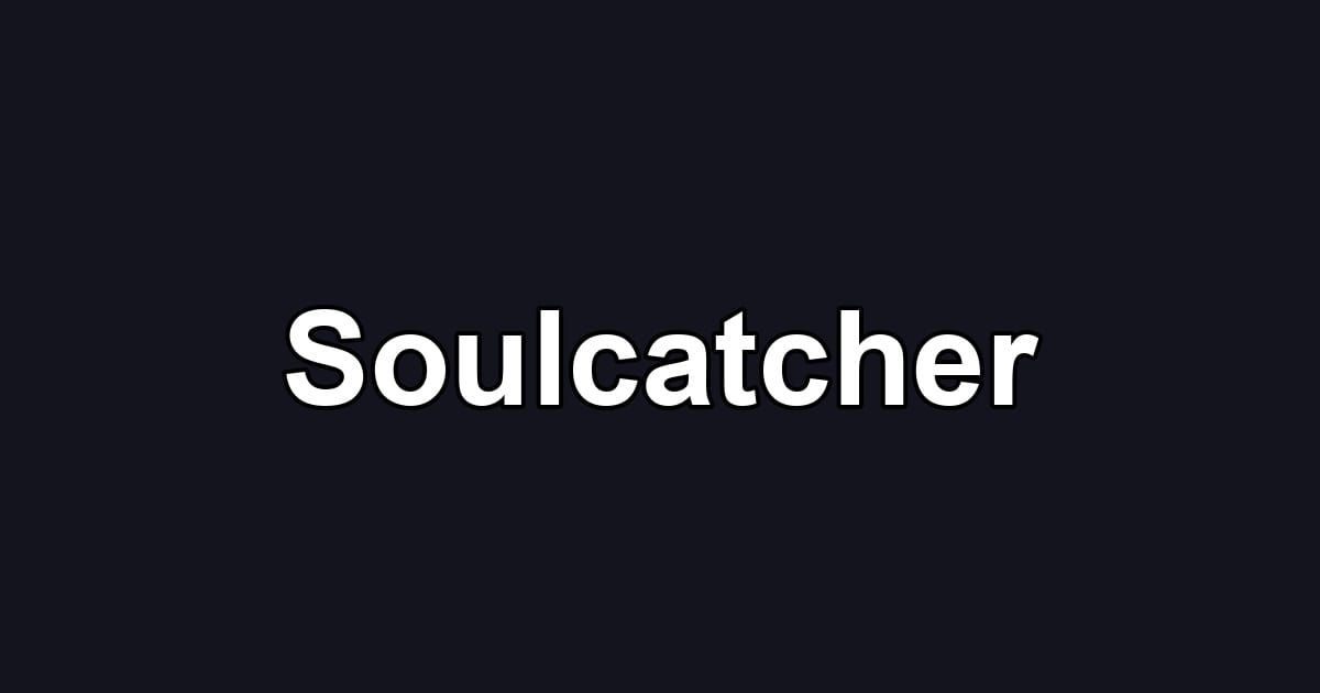 Soulcatcher