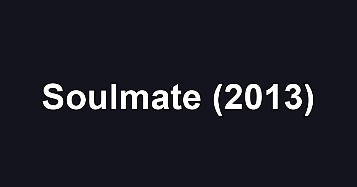 Soulmate (2013)