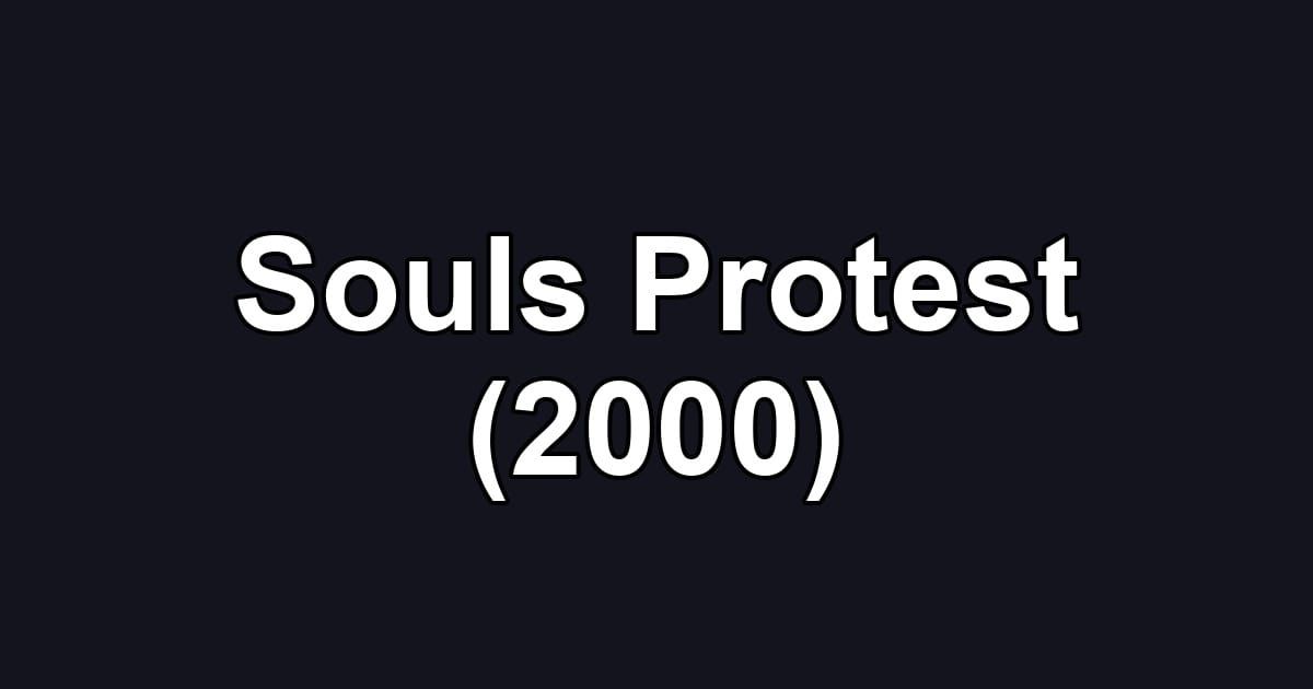 Souls Protest (2000)
