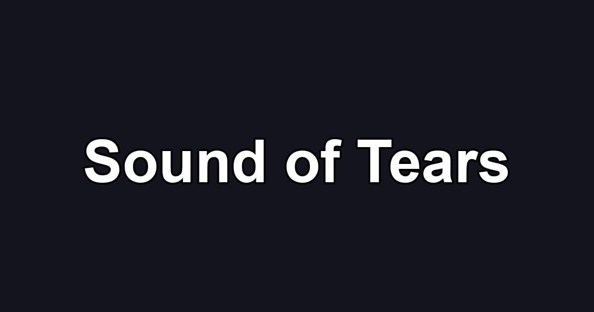 Sound of Tears