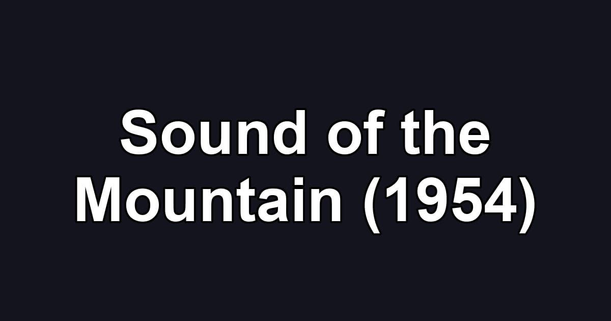 Sound of the Mountain (1954)