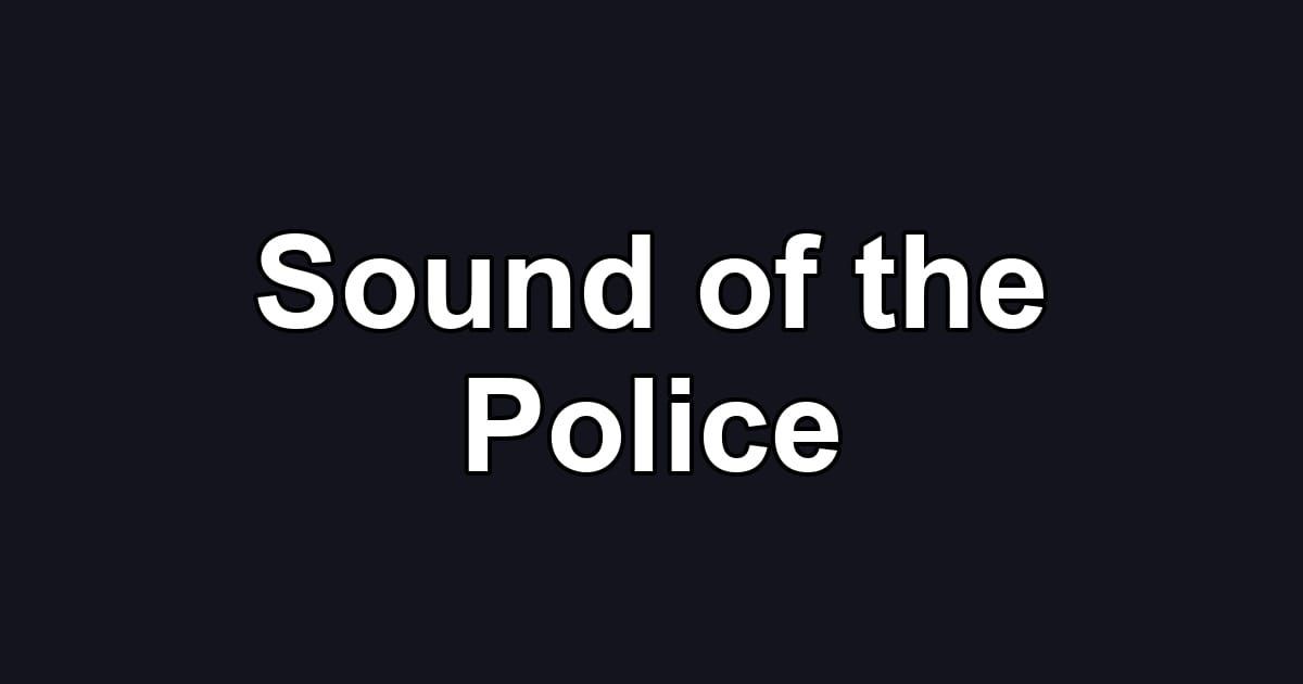 Sound of the Police