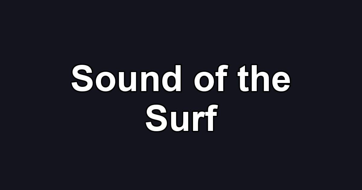 Sound of the Surf