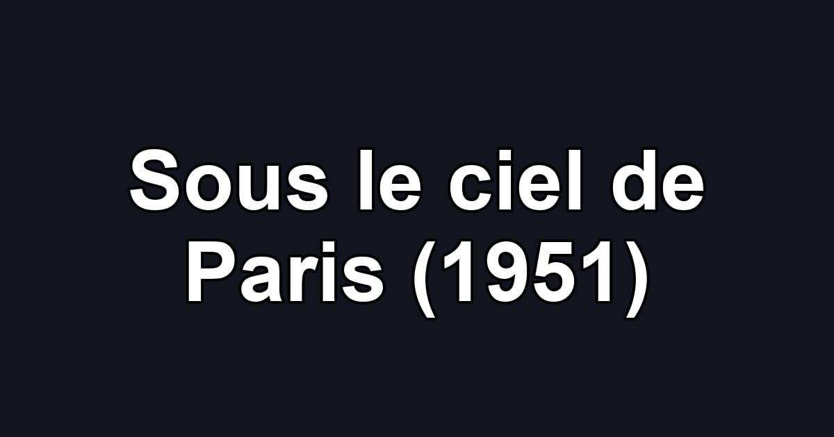 Sous le ciel de Paris (1951)