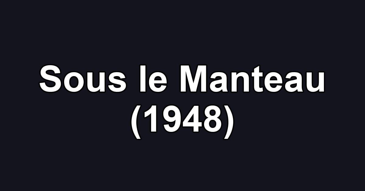 Sous le Manteau (1948)