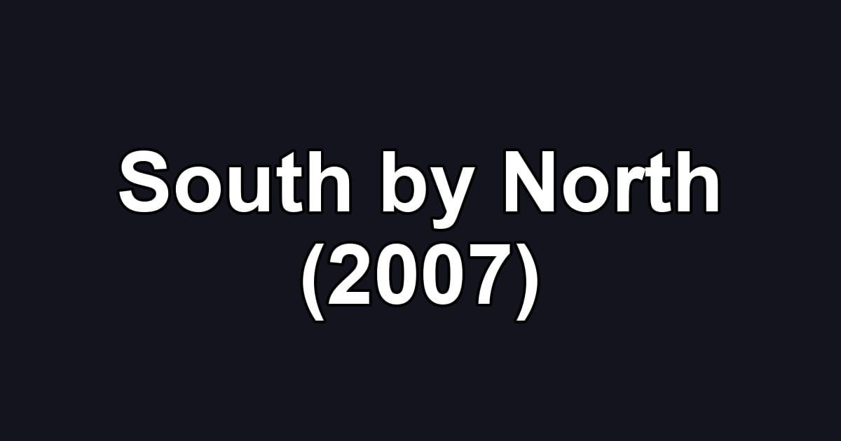 South by North (2007)