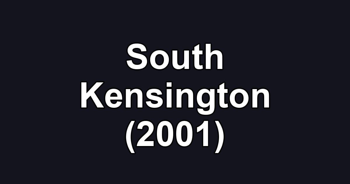 South Kensington (2001)