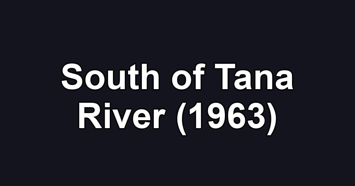 South of Tana River (1963)
