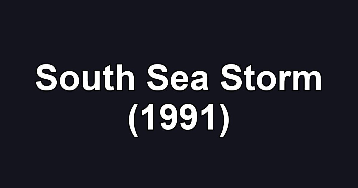South Sea Storm (1991)