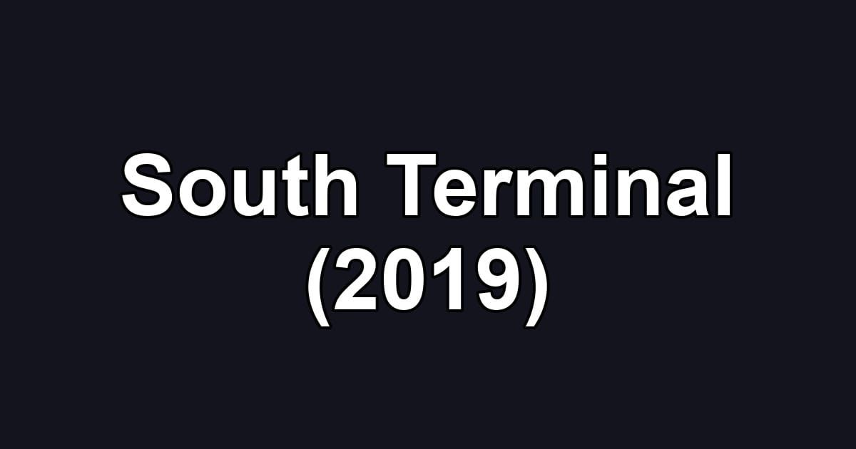 South Terminal (2019)