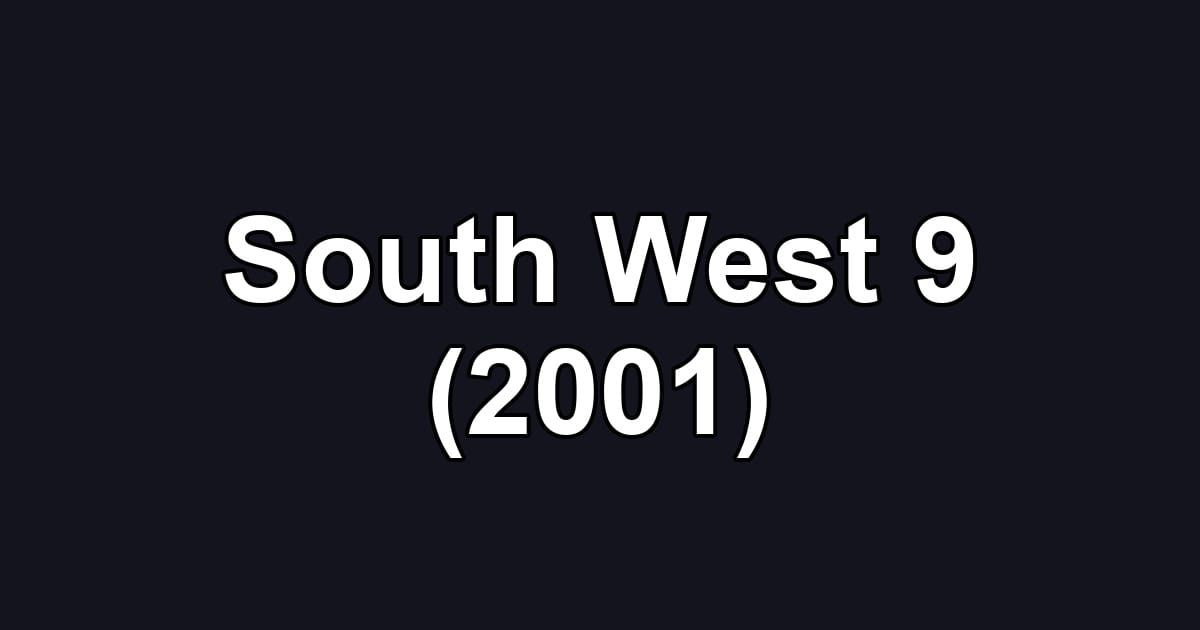 South West 9 (2001)
