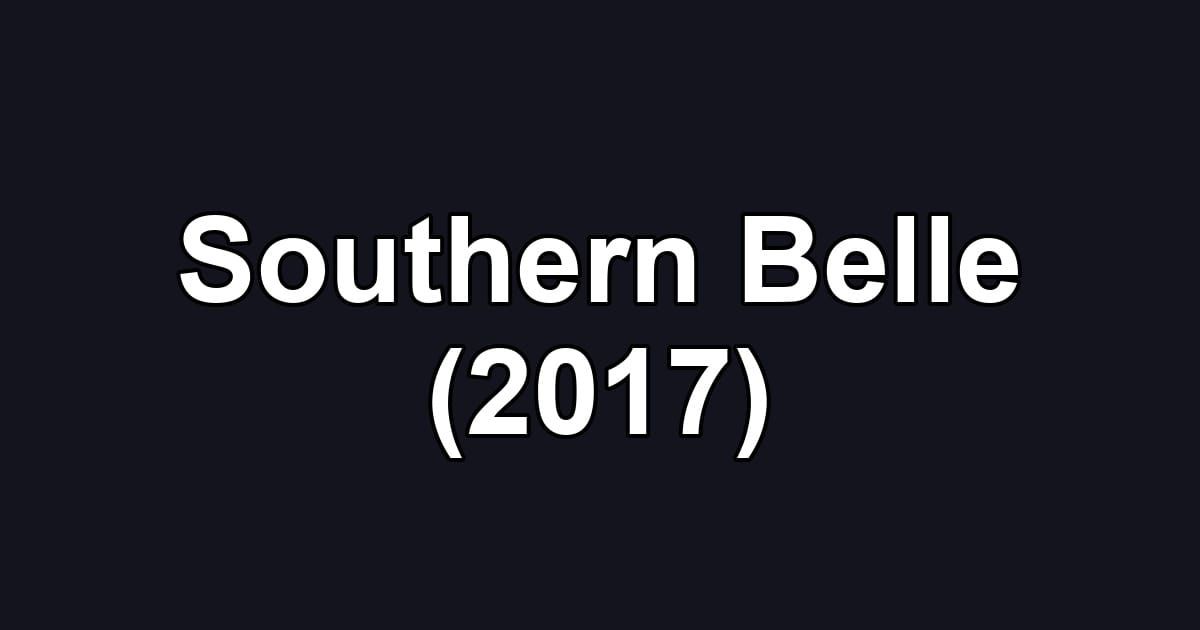 Southern Belle (2017)