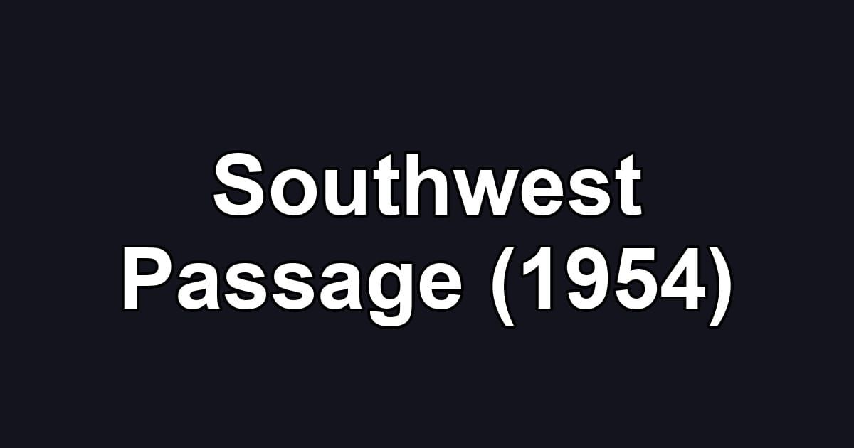 Southwest Passage (1954)