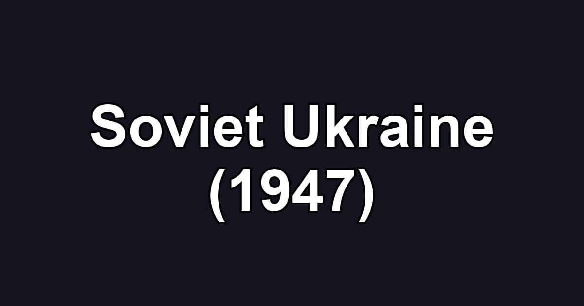 Soviet Ukraine (1947)