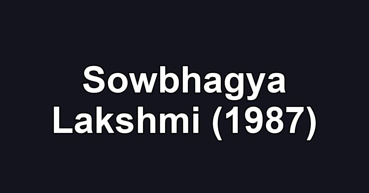 Sowbhagya Lakshmi (1987)