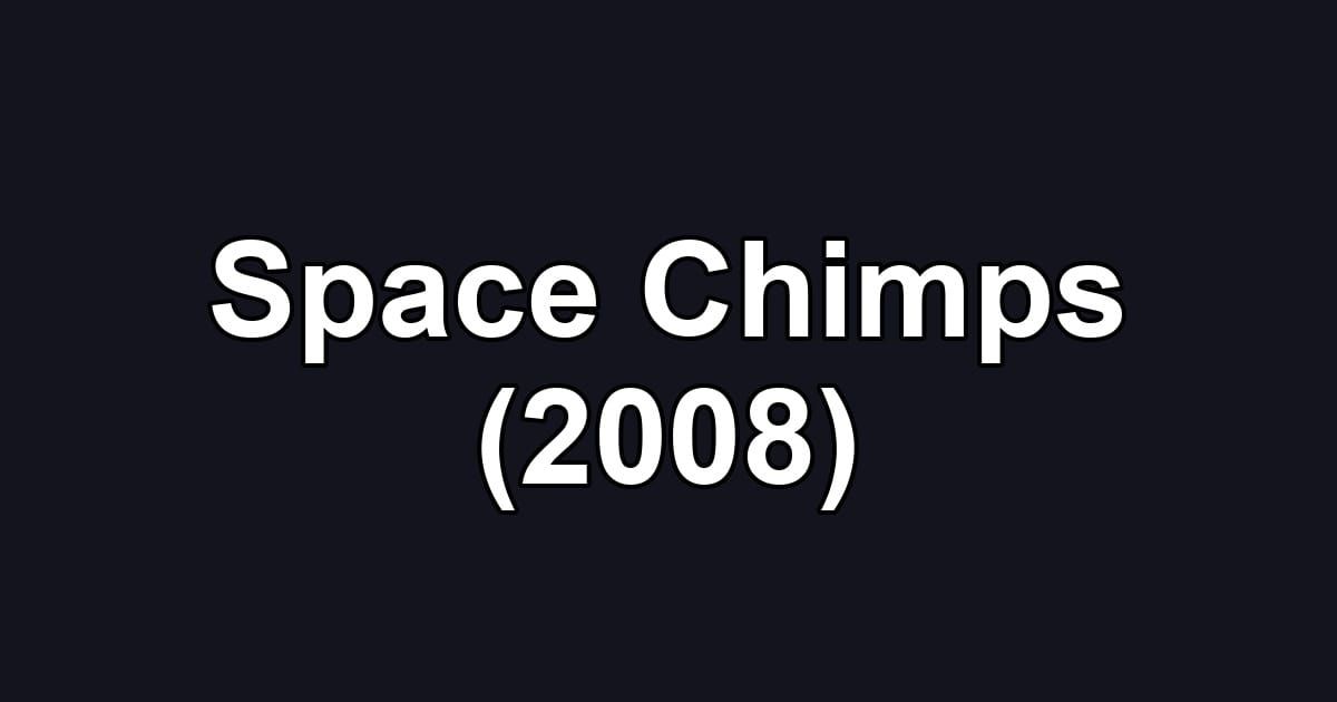Space Chimps (2008)