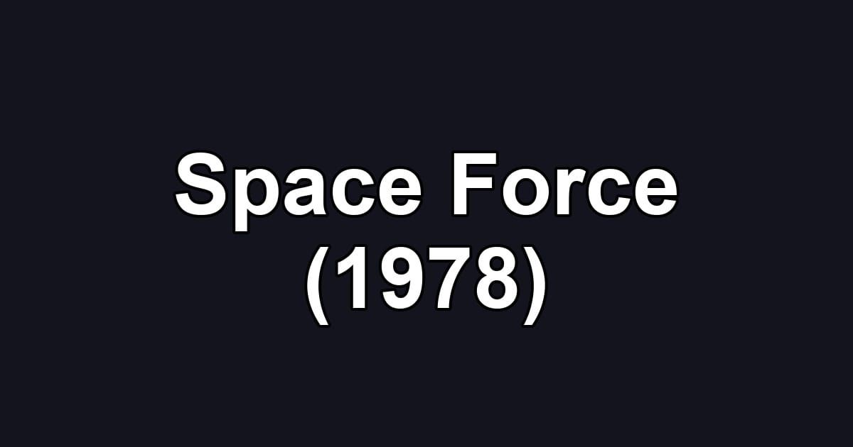 Space Force (1978)